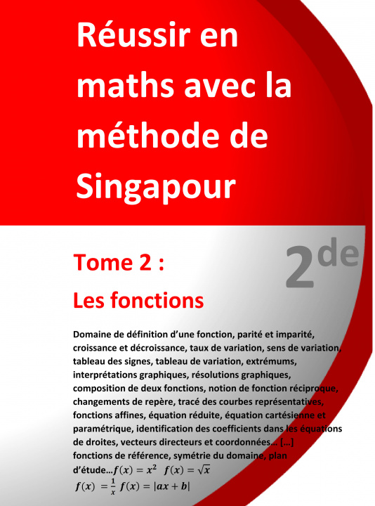 Carte Tome 2 - 2de - Les fonctions - Réussir en maths avec la méthode de Singapour: Réussir en maths avec la méthode de Singapour du simple au complexe 