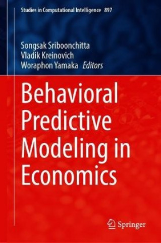 Kniha Behavioral Predictive Modeling in Economics Songsak Sriboonchitta