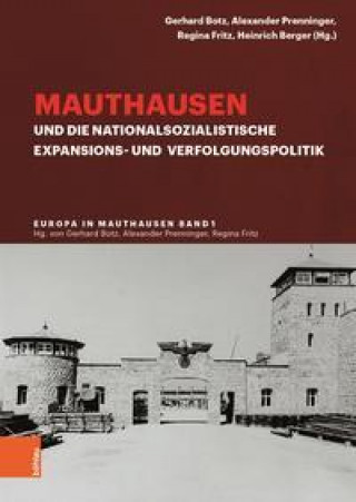 Książka Mauthausen und die nationalsozialistische Expansions- und Verfolgungspolitik Alexander Prenninger