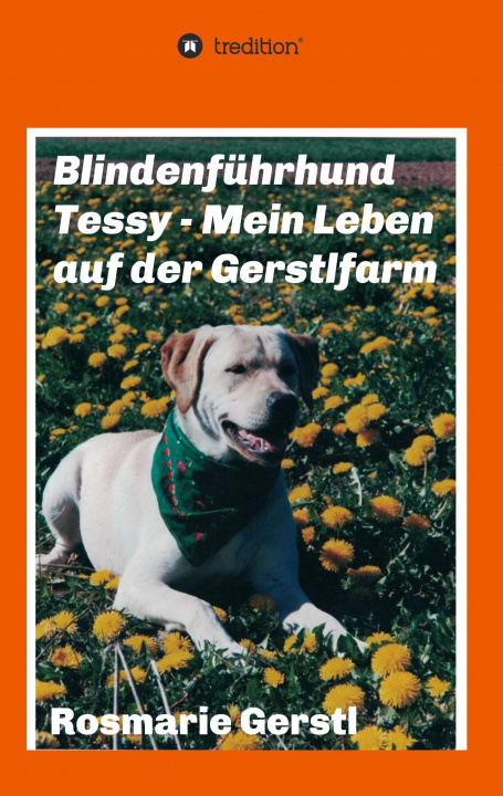 Book Blindenführhund Tessy - Mein Leben auf der Gerstlfarm 