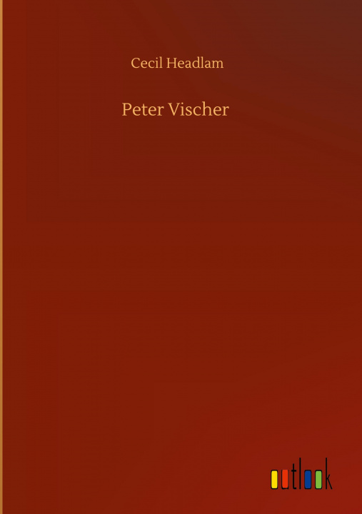 Boek Peter Vischer Cecil Headlam