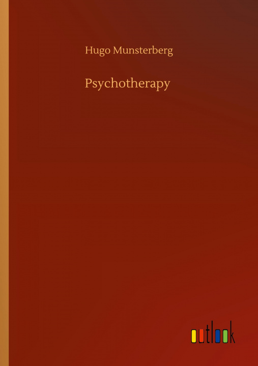Knjiga Psychotherapy Hugo Munsterberg