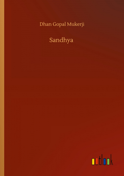 Knjiga Sandhya Dhan Gopal Mukerji