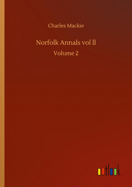 Buch Norfolk Annals vol ll Charles MacKie