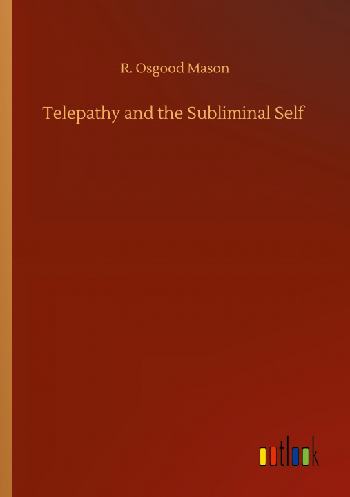 Книга Telepathy and the Subliminal Self 