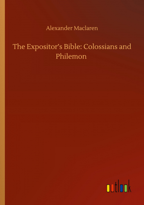 Buch Expositor's Bible Alexander MacLaren