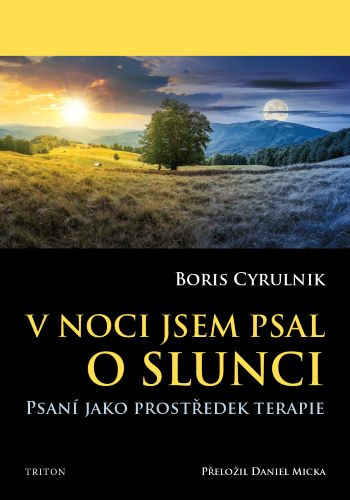 Kniha V noci jsem psal o slunci Boris Cyrulnik