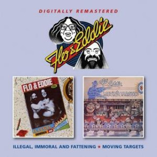 Audio Illegal Immoral And Fattening/Moving Targets Flo and Eddie