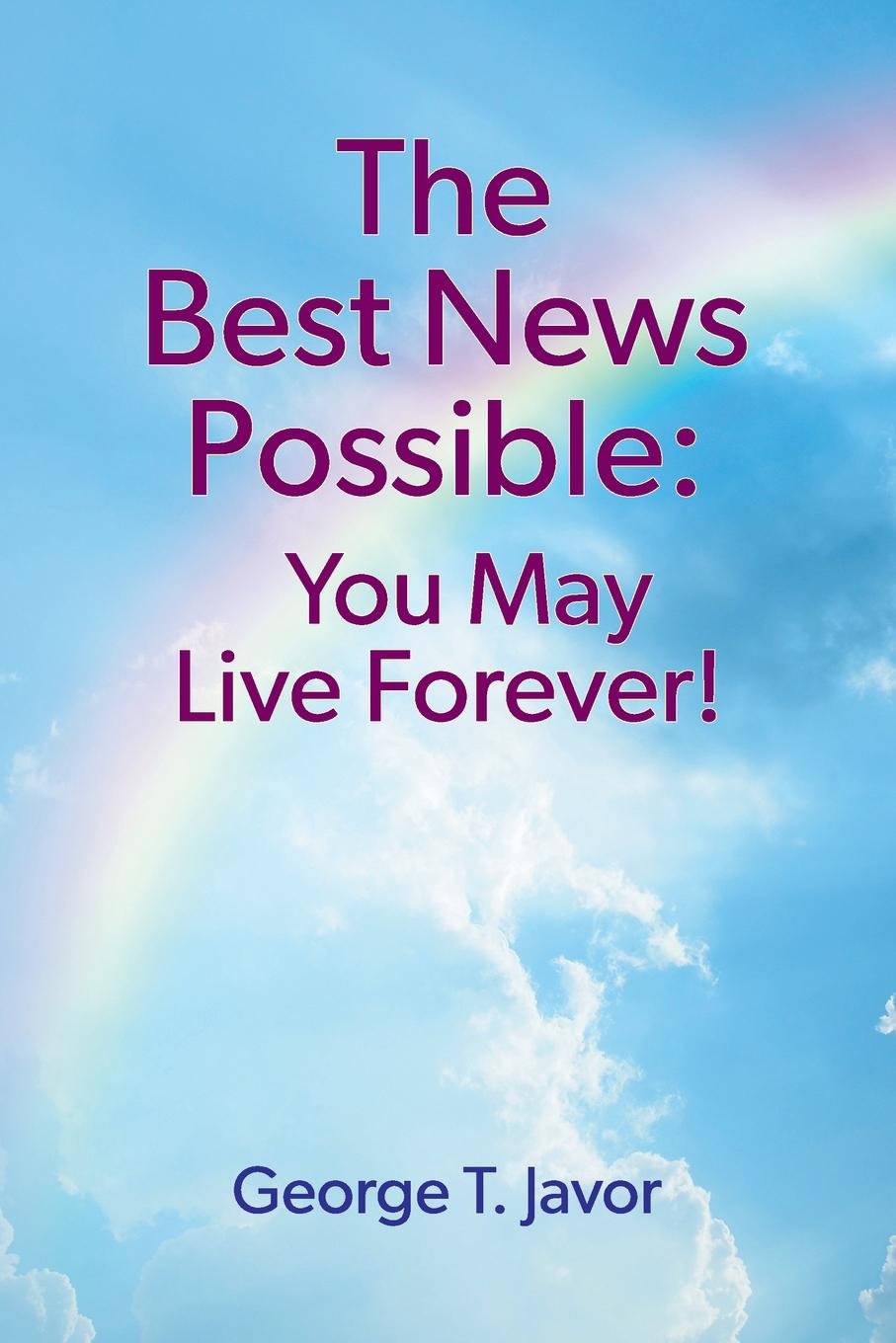 Knjiga Best News Possible George T. Javor