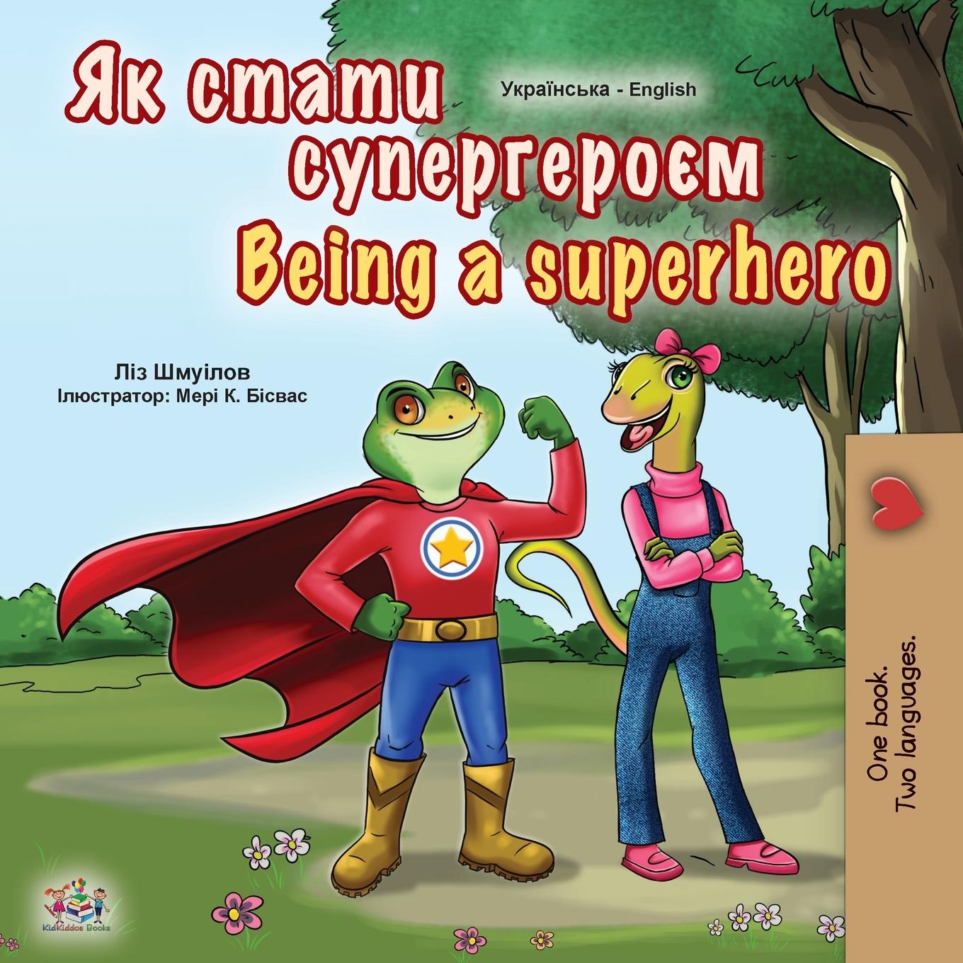 Könyv Being a Superhero (Ukrainian English Bilingual Book for Kids) Kidkiddos Books