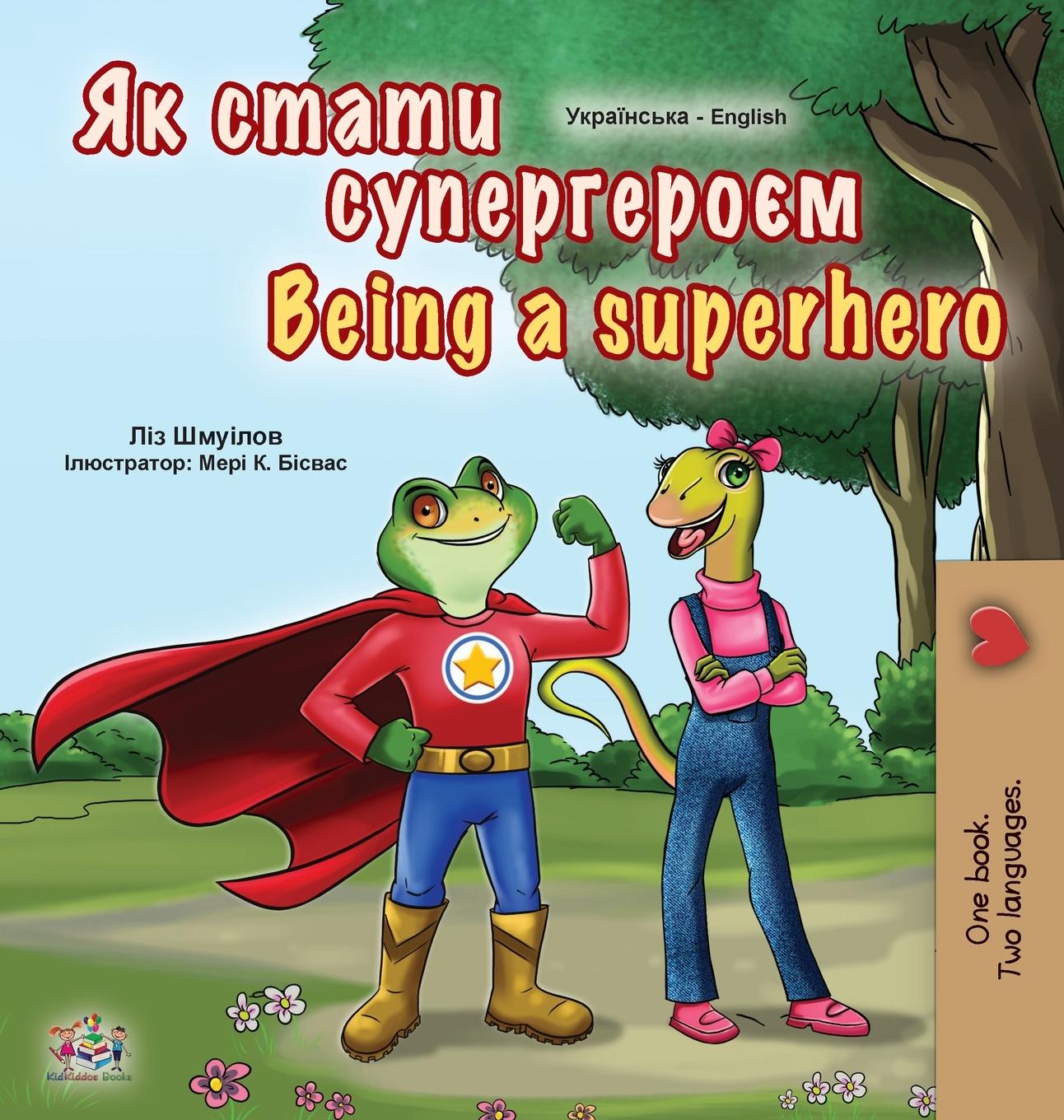 Книга Being a Superhero (Ukrainian English Bilingual Book for Kids) Kidkiddos Books