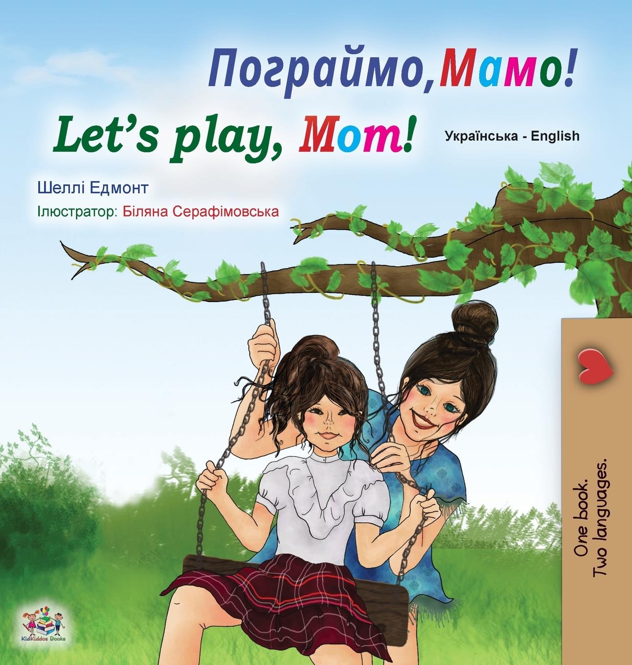 Kniha Let's play, Mom! (Ukrainian English Bilingual Book for Kids) Kidkiddos Books