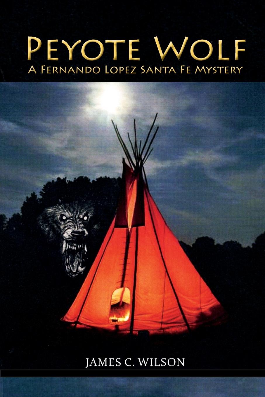 Knjiga Peyote Wolf James C. Wilson