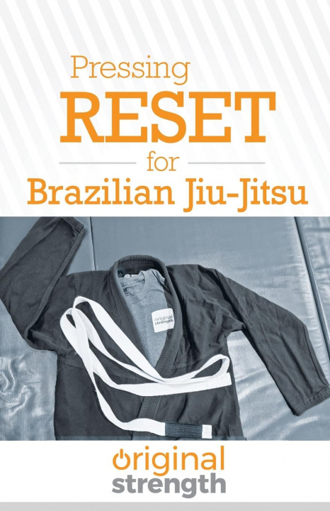 Книга Pressing RESET for Brazilian Jiu-Jitsu 