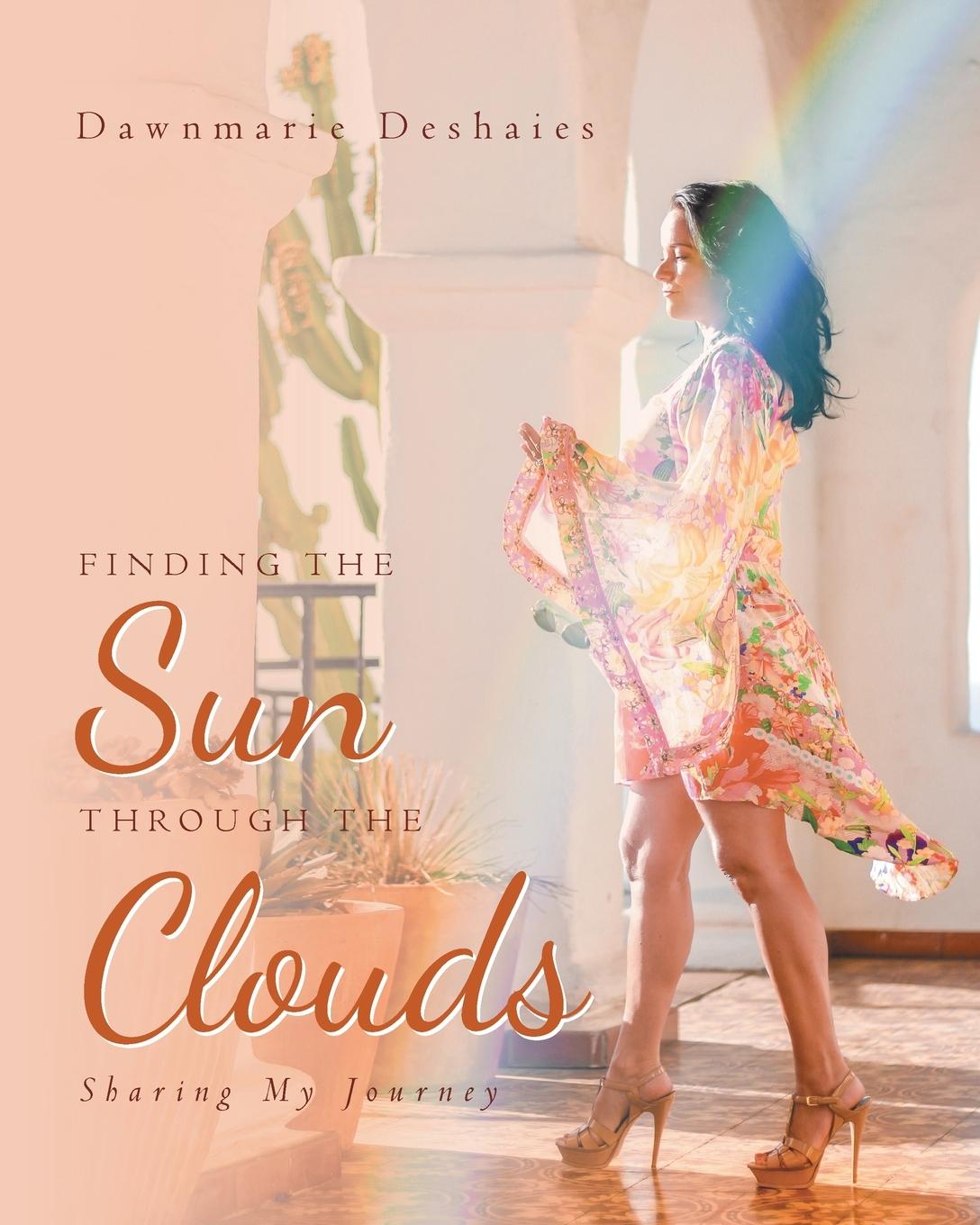 Knjiga Finding the Sun Through the Clouds Dawnmarie Deshaies