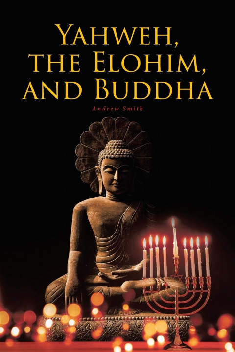 Kniha Yahweh, the Elohim, and Buddha 
