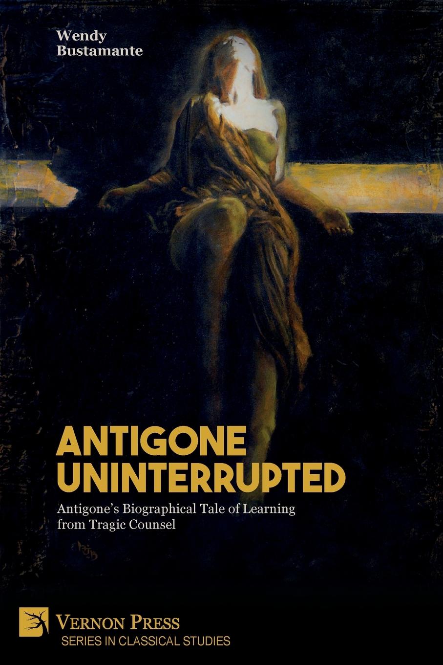 Knjiga Antigone Uninterrupted Wendy Bustamante