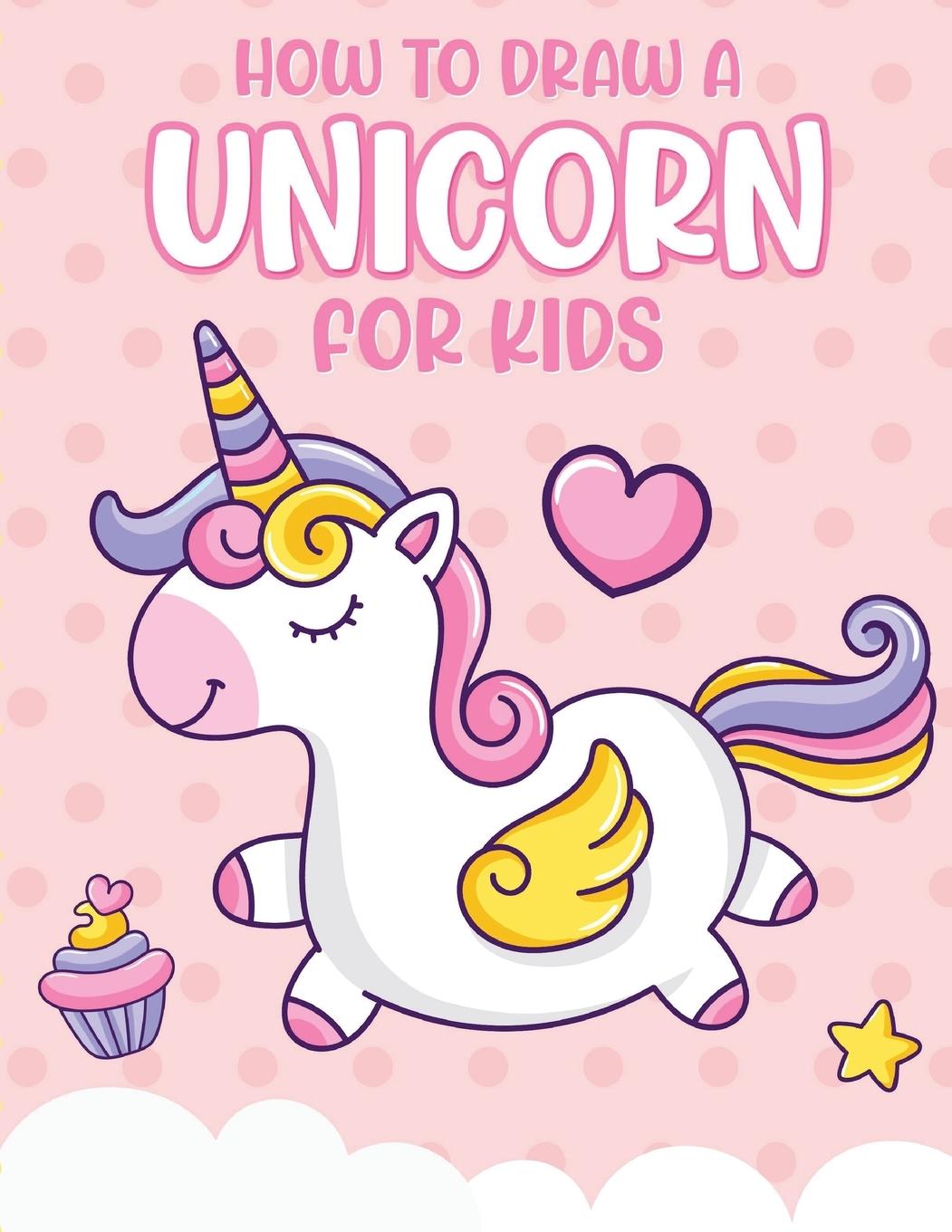 Könyv How To Draw A Unicorn For Kids 