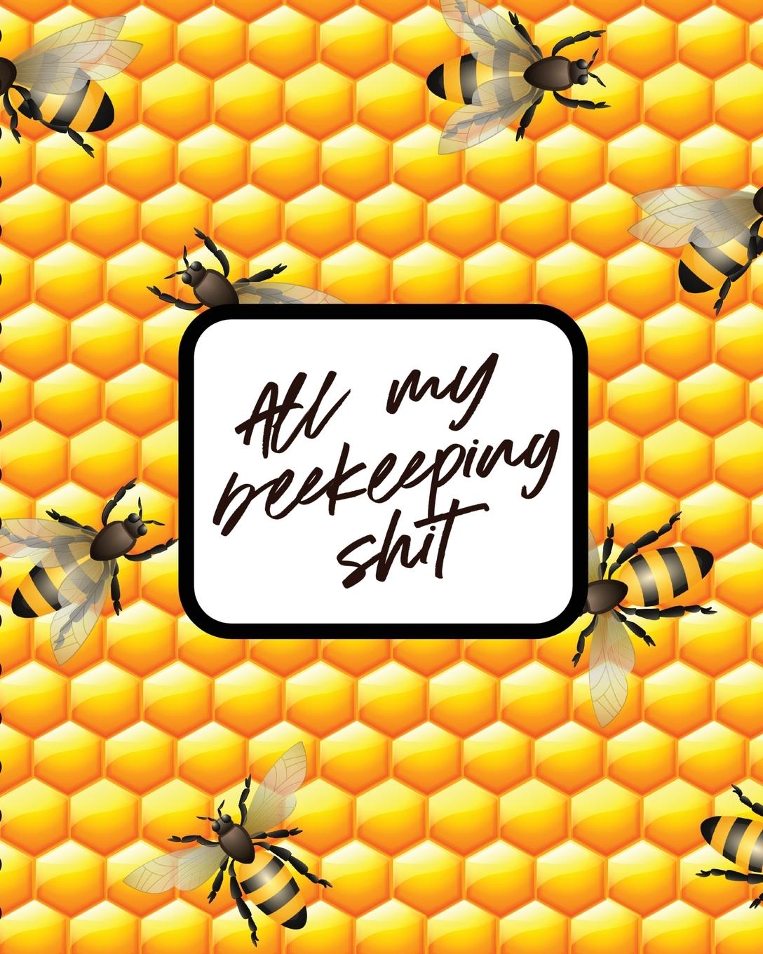 Carte All My Beekeeping Shit 