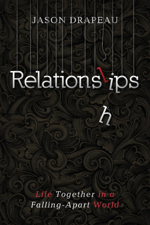Knjiga Relationslips Jason Drapeau