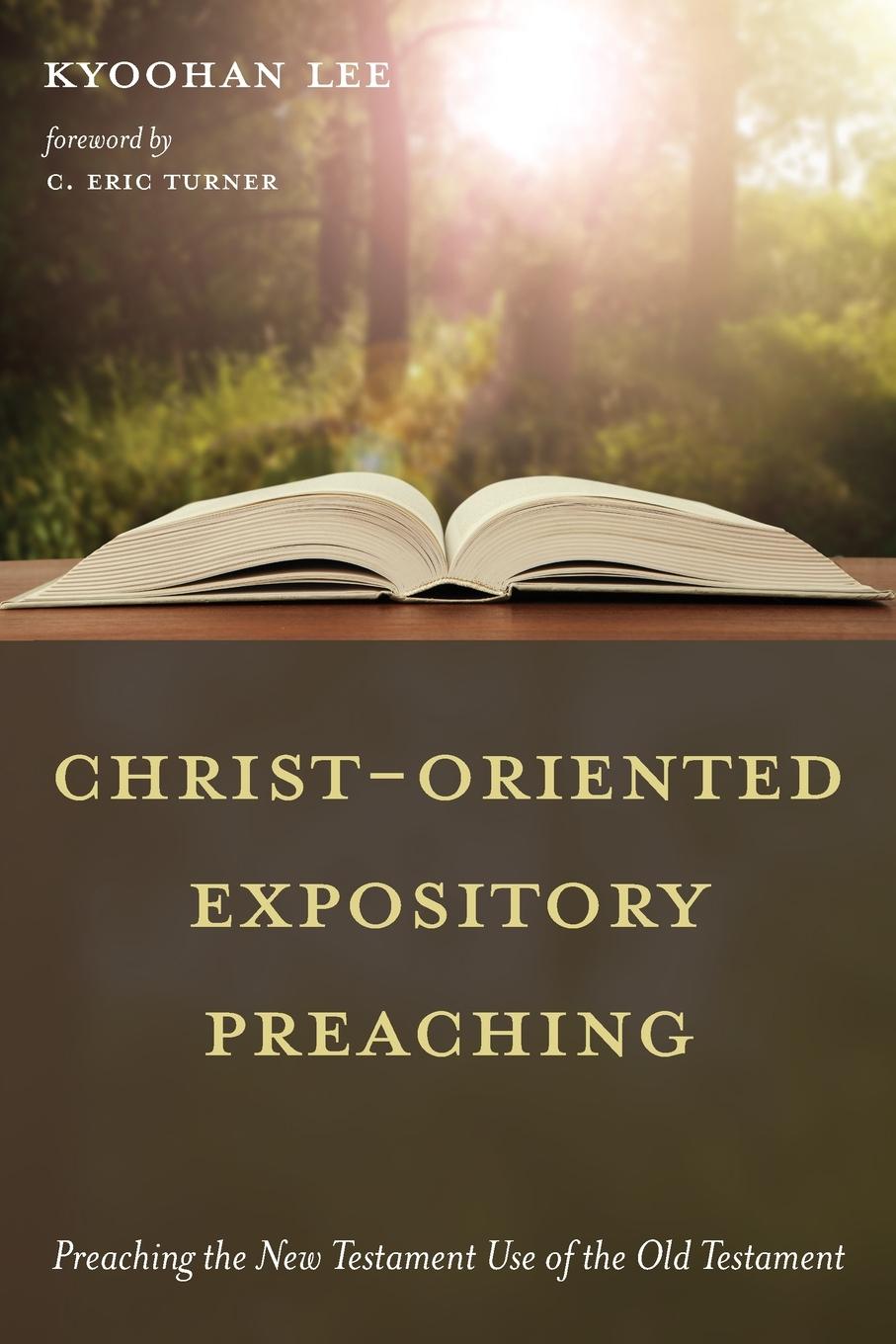 Knjiga Christ-Oriented Expository Preaching: Kyoohan Lee