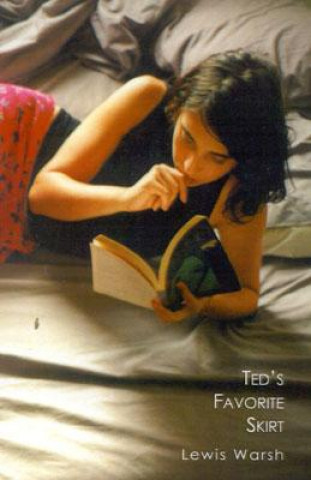 Buch Ted's Favorite Skirt Lewis Warsh