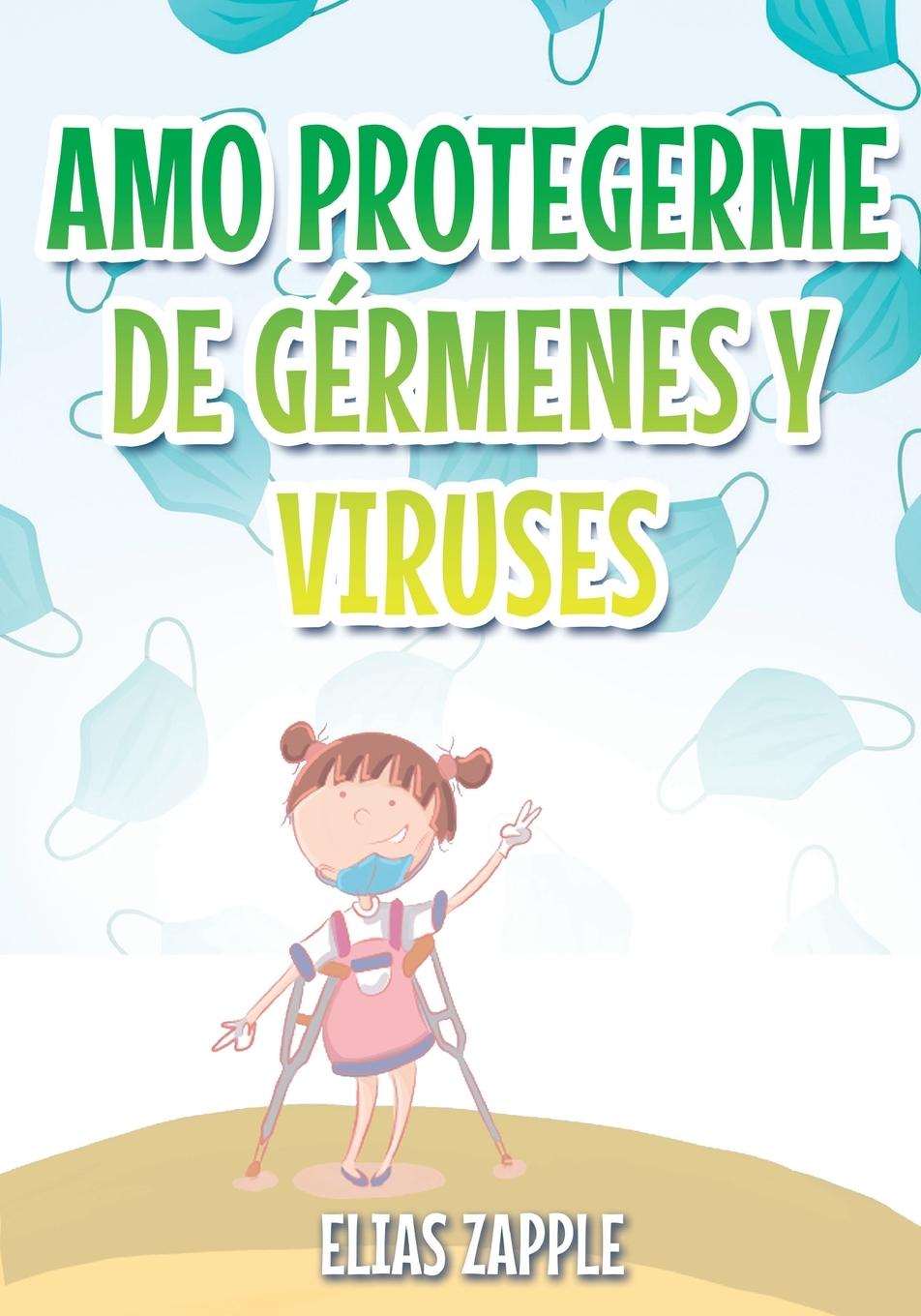 Kniha Amo Protegerme de Germenes Y Viruses 