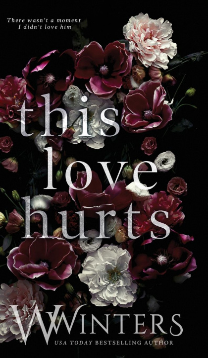 Kniha This Love Hurts Willow Winters