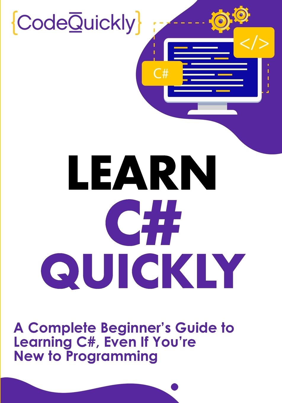 Книга Learn C# Quickly Code Quickly