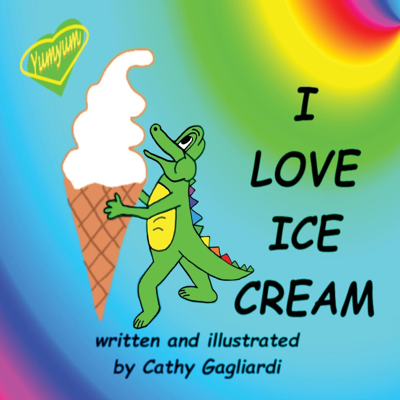 Buch I Love Ice Cream Cathy Gagliardi