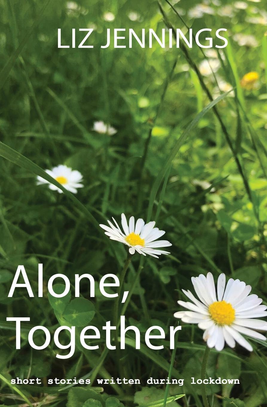 Knjiga Alone, Together Liz Jennings