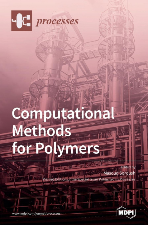 Book Computational Methods for Polymers Masoud Soroush