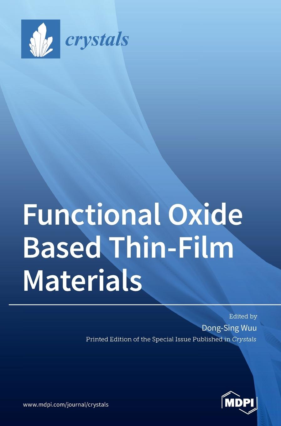 Knjiga Functional Oxide Based Thin-Film Materials Dong-Sing Wuu