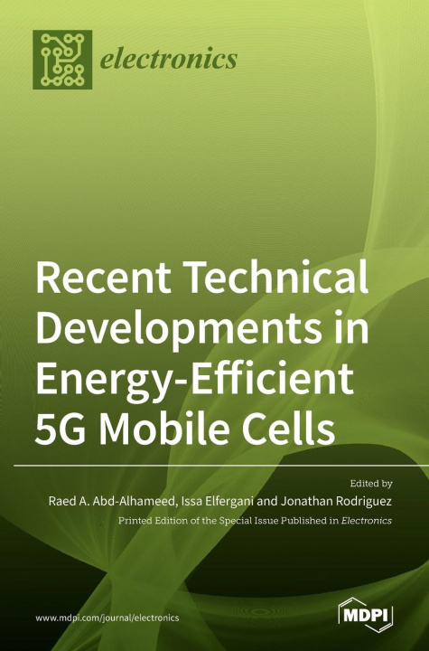 Book Recent Technical Developments in Energy-Efficient 5G Mobile Cells Raed A. Abd-Alhameed