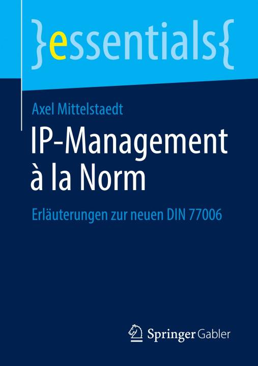 Knjiga Ip-Management A La Norm Axel Mittelstaedt