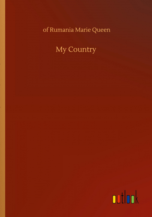 Buch My Country Of Rumania Marie Queen