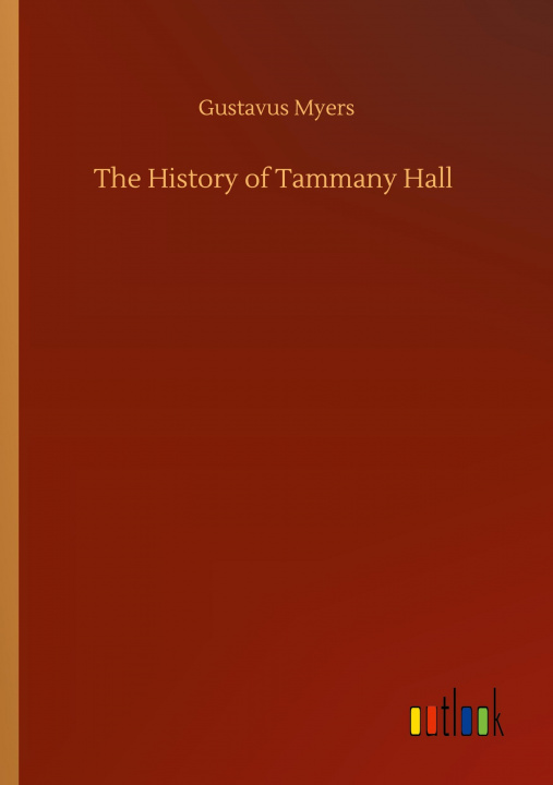 Libro History of Tammany Hall Gustavus Myers