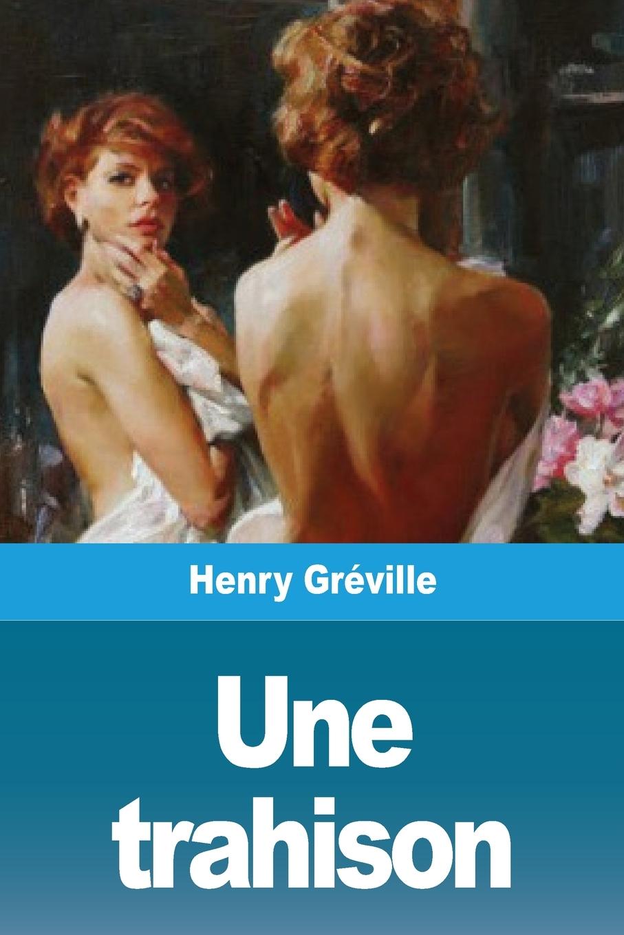 Knjiga Une trahison Henry Gréville