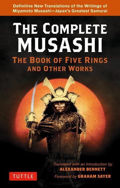 Knjiga Complete Musashi: The Book of Five Rings and Other Works Alexander Bennett