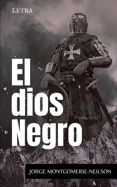 Knjiga El dios Negro Jorge Montgomerie-Neilson