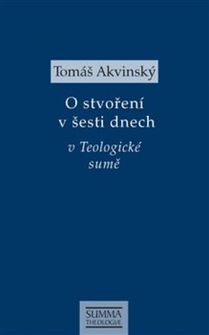Book O stvoření v šesti dnech v Teologické sumě Tomáš Akvinský