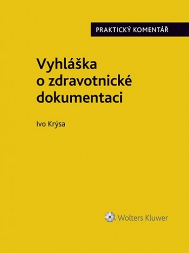 Kniha Vyhláška o zdravotnické dokumentaci Ivo Krýsa