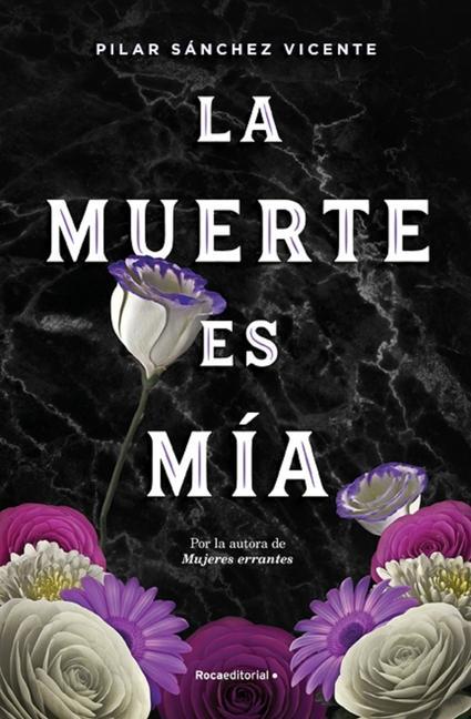 Buch La Muerte Es Mía / Death Is Mine Sanchez Vicente