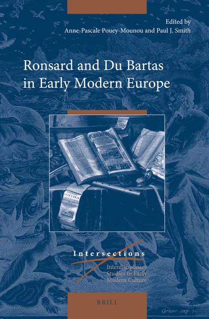 Kniha Ronsard and Du Bartas in Early Modern Europe Paul J. Smith