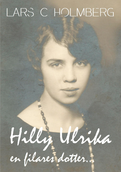 Könyv Hilly Ulrika, en filares dotter... 