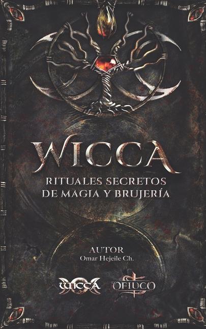 Книга WICCA Rituales Secretos de Magia y Brujeria 