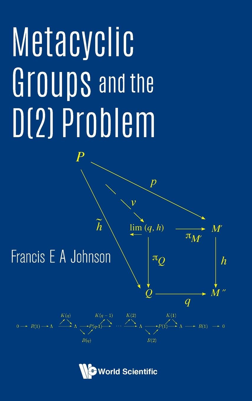 Knjiga Metacyclic Groups And The D(2) Problem Francis E. a. Johnson