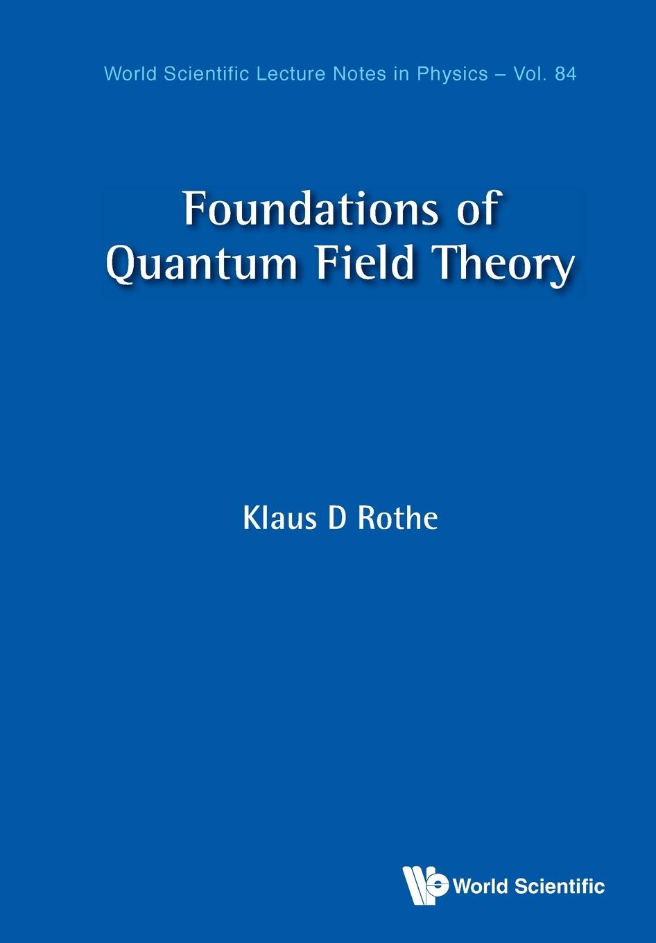 Carte Foundations of Quantum Field Theory 