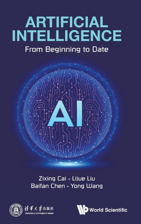 Knjiga Artificial Intelligence: From Beginning To Date Baifan Chen