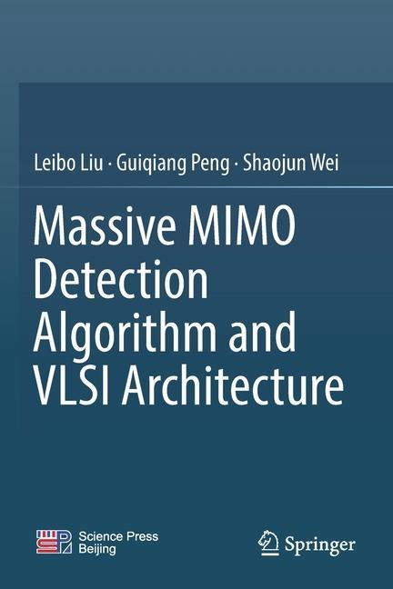 Kniha Massive MIMO Detection Algorithm and VLSI Architecture Guiqiang Peng